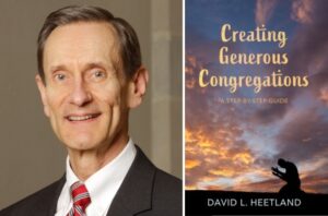 Rev. Dr. David Heetland and the Creating Generous Congregations Book Cover
