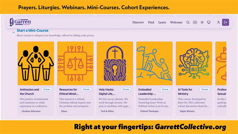 A screenshot of the Garrett Collective website, highlighting a number of mini-courses that the initiative will provide such as “Antiracism and the Church,” “Resources for Ethical Ministry,” and more. 